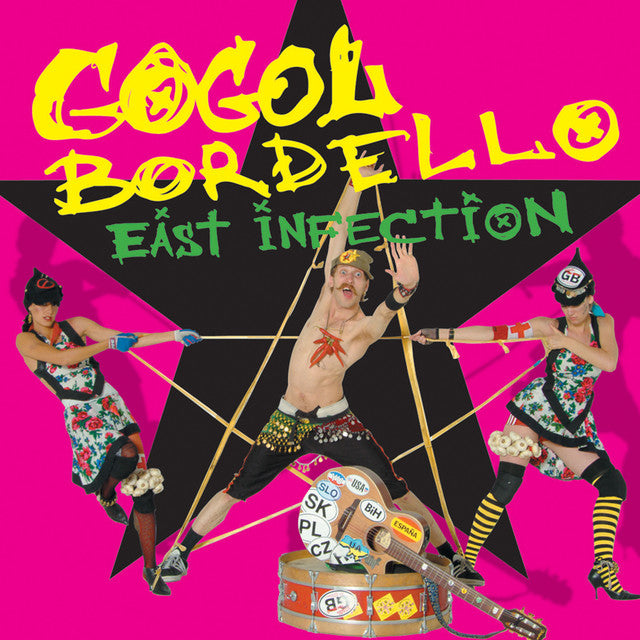 Gogol Bordello - East Infection (2018 Reissue)