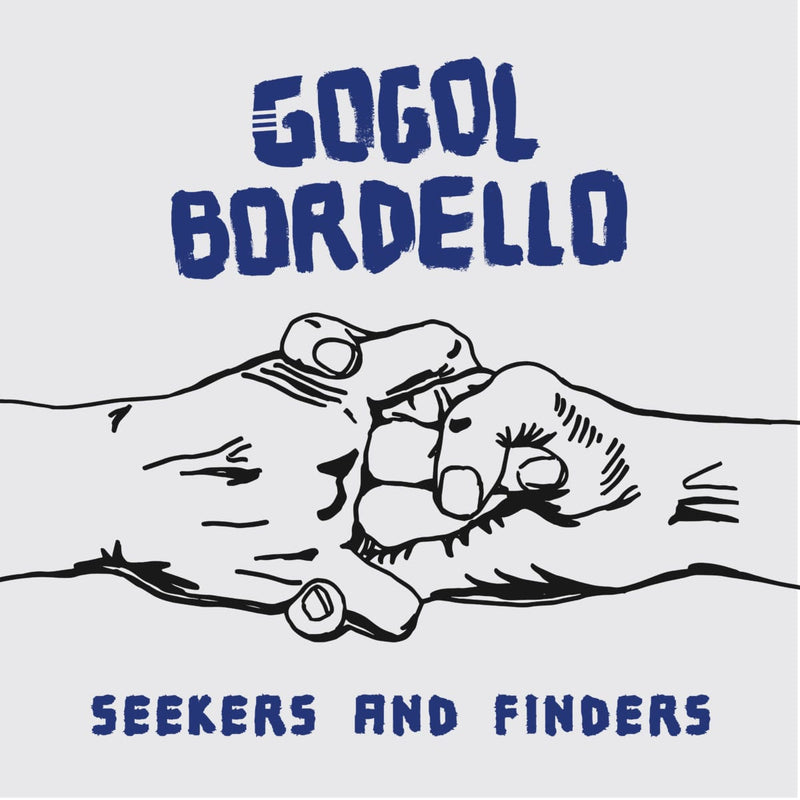 Gogol Bordello - Seekers & Finders
