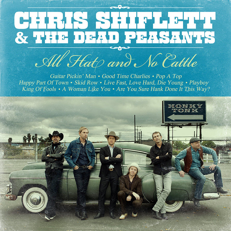 Chris Shiflett & The Dead Peasants - All Hat & No Cattle