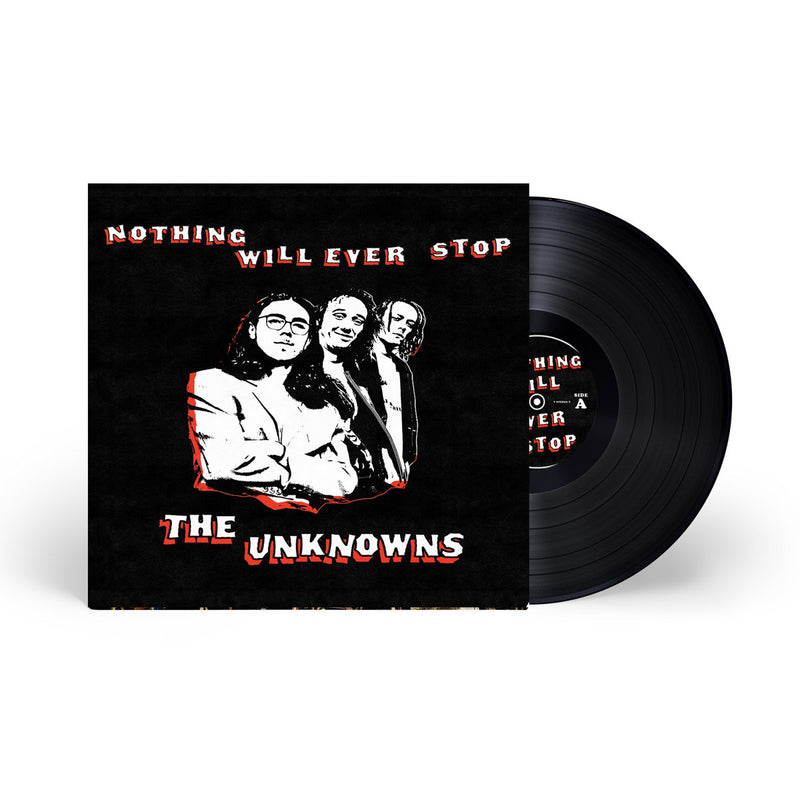 The Unknowns - Nothing Will Ever Stop