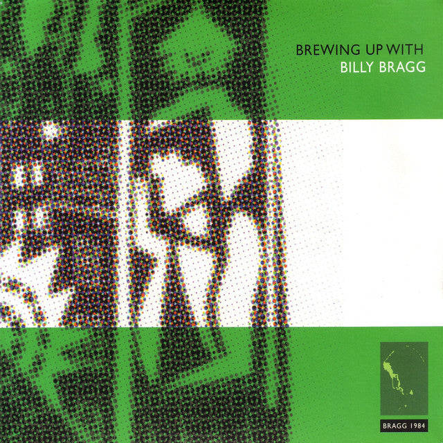 Billy Bragg - Brewing Up With Billy Bragg