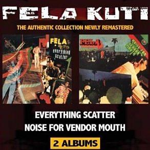 Fela Kuti - Everything Scatter/Noise For Vendor Mouth (CD)