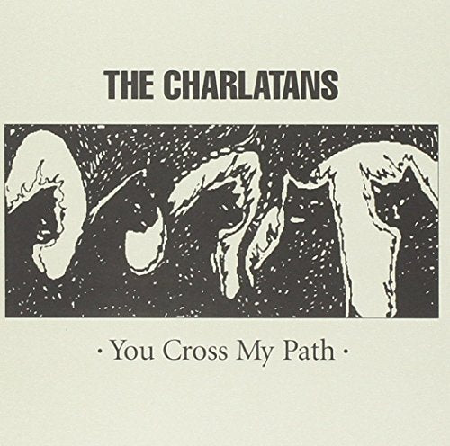 The Charlatans - You Cross My Path