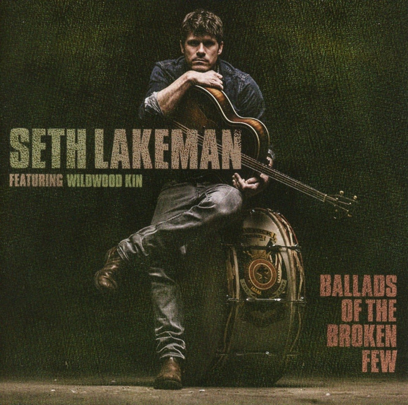 Seth Lakeman - Ballads Of The Broken Few