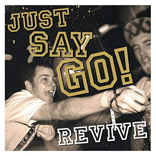 Just Say Go - Revive