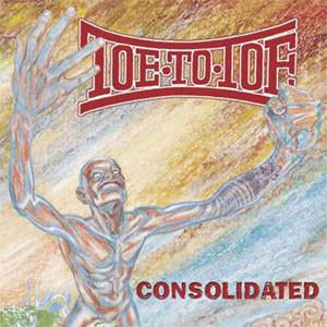 Toe To Toe - Consolidated (Reissue)