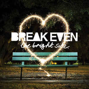 Break Even - The Bright Side