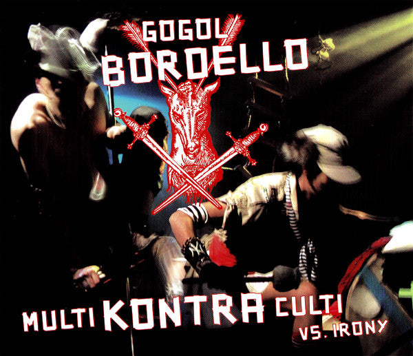 Gogol Bordello - Multi Kontra Culti Vs Irony (2018 Reissue)