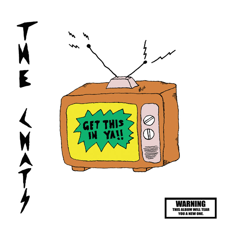 The Chats - Get This in Ya!!