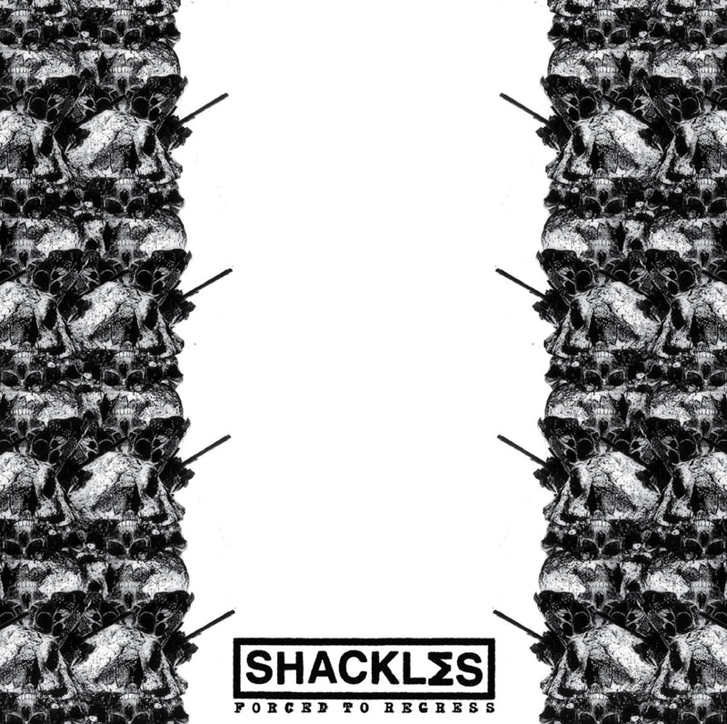Shackles - Forced To Regress