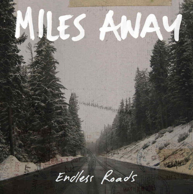 Miles Away - Endless Roads