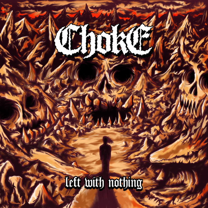 Choke - Left With Nothing