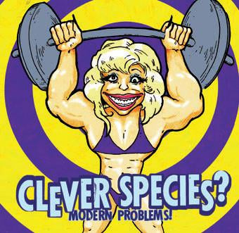 Clever Species - Modern Problems